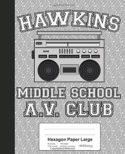 Hexagon Paper Large: Hawkins Middle School A.V. Club Book (Weezag Hexagon Paper Large Notebook)