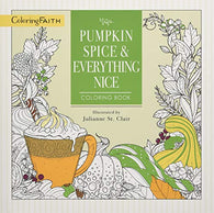 Pumpkin Spice and Everything Nice Coloring Book (Coloring Faith)