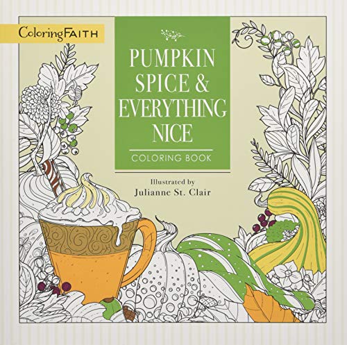 Pumpkin Spice and Everything Nice Coloring Book (Coloring Faith)