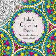 Julie's Coloring Book: Adult coloring featuring mandalas. abstract and floral artwork