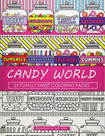 Candy World Coloring Book: 24 Totally Sweet Coloring Pages