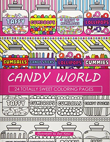 Candy World Coloring Book: 24 Totally Sweet Coloring Pages