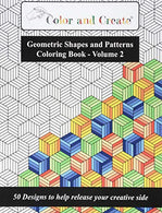 Color and Create - Geometric Shapes and Patterns Coloring Book. Vol.2: 50 Designs to help release your creative side