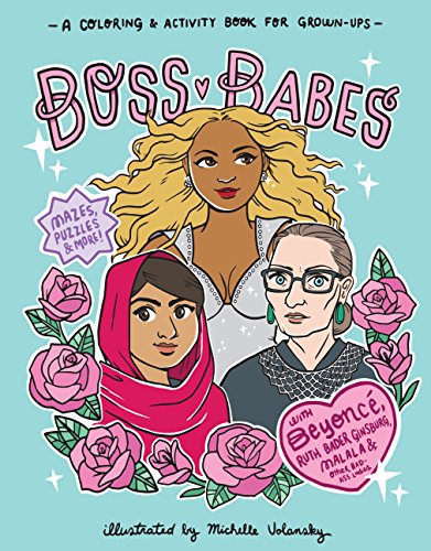 Boss Babes: A Coloring and Activity Book for Grown-Ups