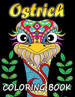 Ostrich Coloring Book: Unique Coloring Book Easy. Fun. Beautiful Coloring Pages for Adults and Grown-up