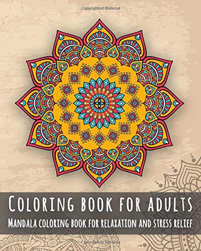 Coloring book for adults: Mandala coloring book for relaxation and stress relief