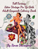 Fall Fantasy Retro Vintage Pin Up Girls Adult Grayscale Coloring Book: Fall Fantasy Volume 2 (Four Seasons of Fantasy Pin Up Girls)