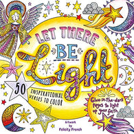 Let There Be Light: A Glow in the Dark Coloring Book
