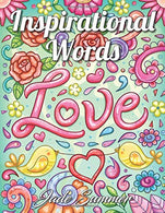 Inspirational Words: An Adult Coloring Book with Fun Word Designs. Cute Kawaii Doodles. and Relaxing Flower Patterns