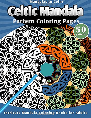 Mandalas to Color: Celtic Mandalas Pattern Coloring Pages