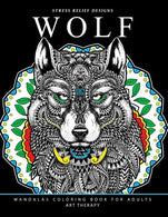 Wolf Mandalas Coloring Book for Adults: Wolf and Mandala Pattern for Relaxation and Mindfulness