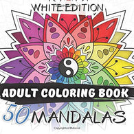 ADULT COLORING BOOK - 50 Mandalas white edition: Discover a new way to relax. start coloring and you will see that stress. anxiety and bad thoughts