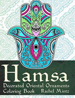 Hamsa - Decorated Oriental Ornaments Coloring Book: Jewish & Muslim Designs &ndash; Traditional Pattern to Protect from Evil Eye