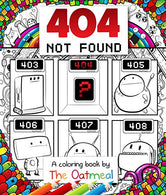 404 Not Found: A Coloring Book by The Oatmeal (Volume 6)