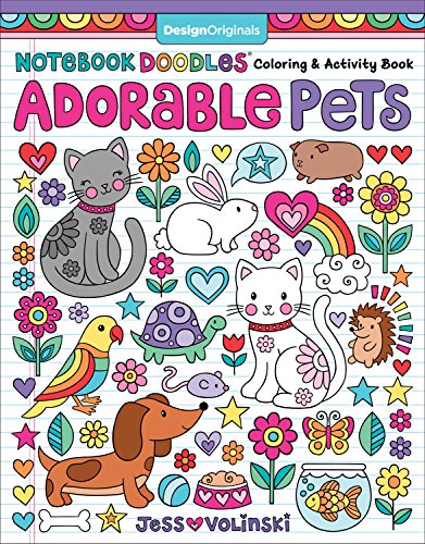 Notebook Doodles Adorable Pets: Coloring & Activity Book (Design Originals) 32 Dazzling Designs from Dogs & Cats to Hedgehogs & Hermit C