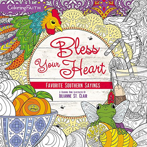 Bless Your Heart Adult Coloring Book: Favorite Southern Sayings (Coloring Faith)
