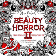 The Beauty of Horror 2: Ghouliana's Creepatorium: Another GOREgeous Coloring Book